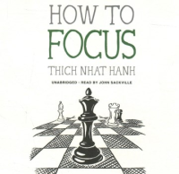 How to focus by Nhất Hạnh